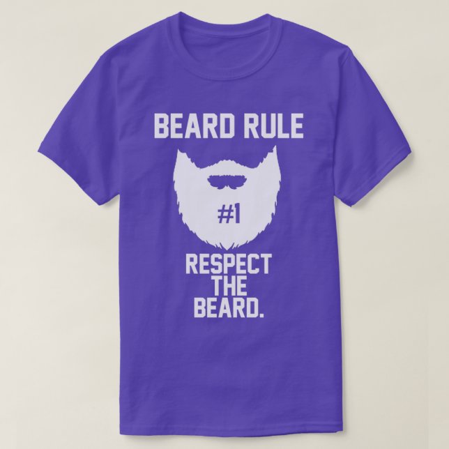Beard Rule 1 Respect the Beard 2 T-Shirt (Design Front)