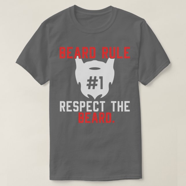 BEARD RULE 1 RESPECT THE RULE 2 T-Shirt (Design Front)
