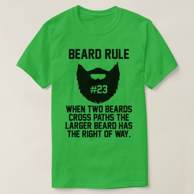 Beard Rule 23 When Two Beards Cross Paths the Larg T-Shirt (Design Front)