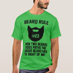 Beard Rule 23 When Two Beards Cross Paths the Larg T-Shirt