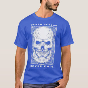 Beard Season Never Ends Macho Biker Gift T-Shirt
