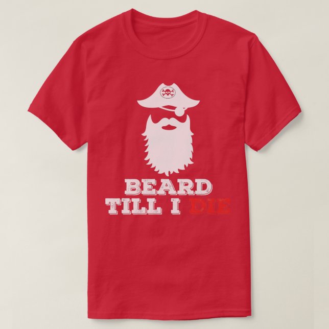 Beard Till I Die Classic TShirt (Design Front)