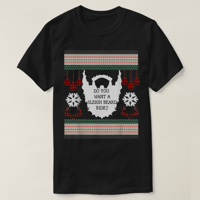 Beard Ugly Christmas ShirtsSleigh Beard RideReinde T-Shirt (Design Front)