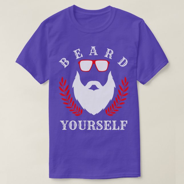 Beard Yourself 34 T-Shirt (Design Front)