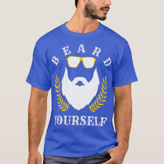 Beard Yourself 37 T-Shirt