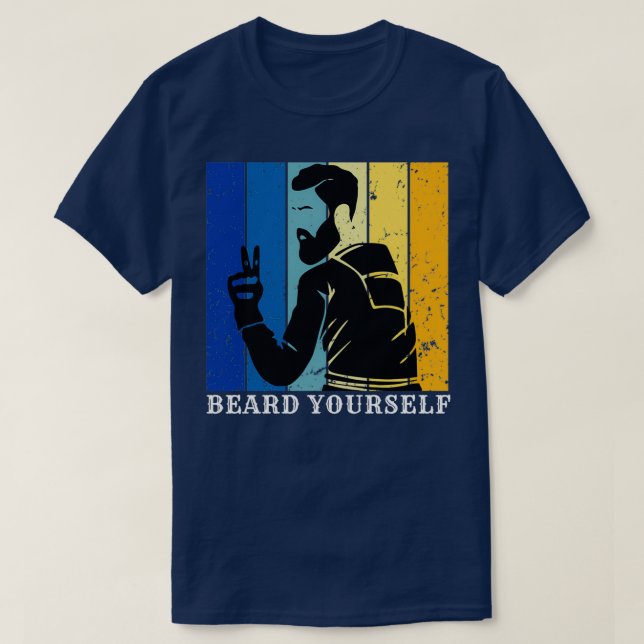 Beard Yourself 63 T-Shirt (Design Front)