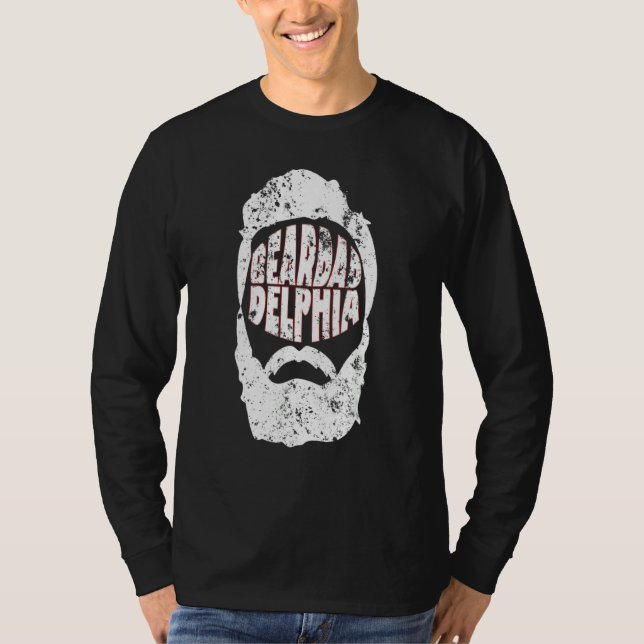 Beardadelphia  Funny Beardadelphia Beard Dad  2 T-Shirt (Front)