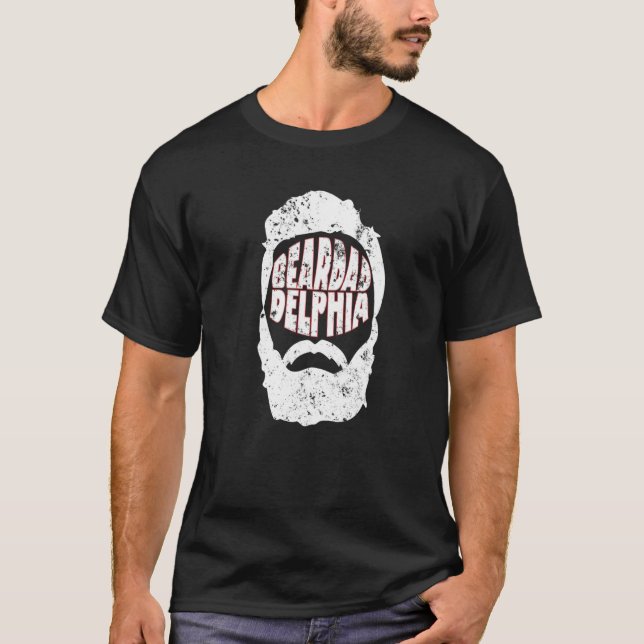 Beardadelphia Funny Beardadelphia Beard Dad T-Shirt (Front)