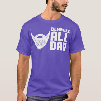 Bearded All Day Hipster Men Masculine Full Beard T-Shirt