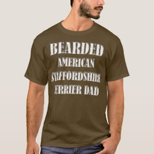 Bearded American Staffordshire errier Dad Dog Owne T-Shirt