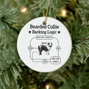 Bearded Collie Barking Logic Funny Dog Sarcastic Ceramic Tree Decoration