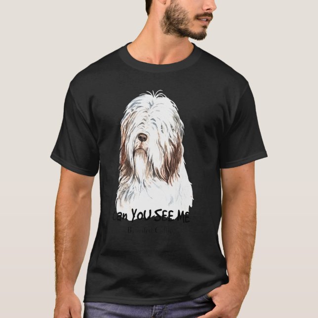 Bearded Collie Can You See Me T-Shirt (Front)
