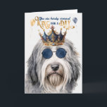 Bearded Collie Dog King for a Day Funny Birthday Card<br><div class="desc">A birthday called with royal intentions for the guy with a great sense of humour and love of the Bearded Collie dog breed.</div>