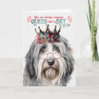 Bearded Collie Dog Queen for Day Funny Birthday
