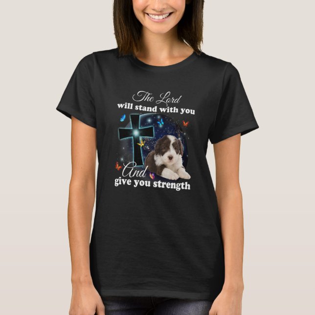 Bearded Collie Dog The Lord Will Stand With You Ch T-Shirt (Front)