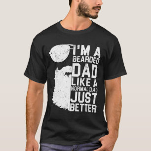 Bearded Dad Funny Beard Humour Father's Day Gift I T-Shirt