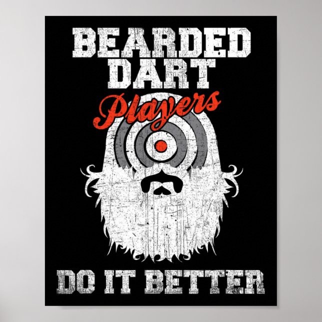 Bearded Dart Players Do It Better Funny Dartboard  Poster (Front)