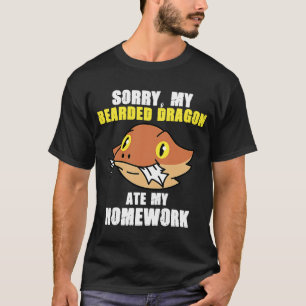 Bearded Dragon Ate Homework Reptiles Pet Owner Gr T-Shirt