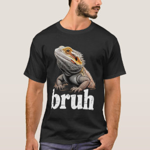 Bearded Dragon Bruh Funny Lizard Pet Reptile Humou T-Shirt