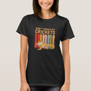Bearded Dragon Don´t Touch My Crickets Lizard Rept T-Shirt
