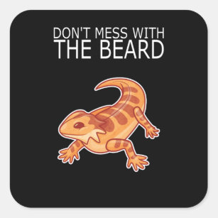 Bearded Dragon DONT MESS WITH THE BEARD Lizard Square Sticker