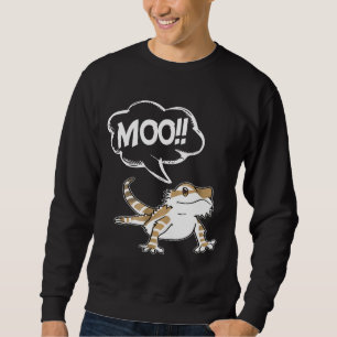 Bearded Dragon Goes Moo Think Its A Cow Farm Sweatshirt