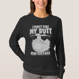 Bearded Dragon Humour I Didnt Fart My Butt Blew Y T-Shirt