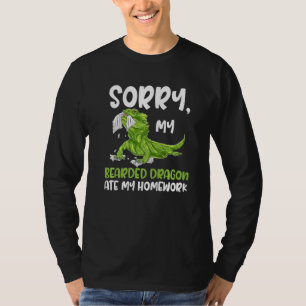 Bearded Dragon Lizard Sorry My Beardeddragon Ate M T-Shirt