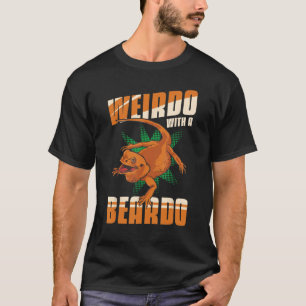 Bearded Dragon Lizard Weirdo With A Beardo Matchin T-Shirt