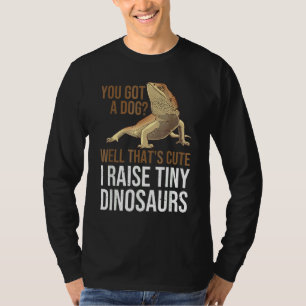 Bearded Dragon Men Women I Raise Tiny Dinosaurs T-Shirt
