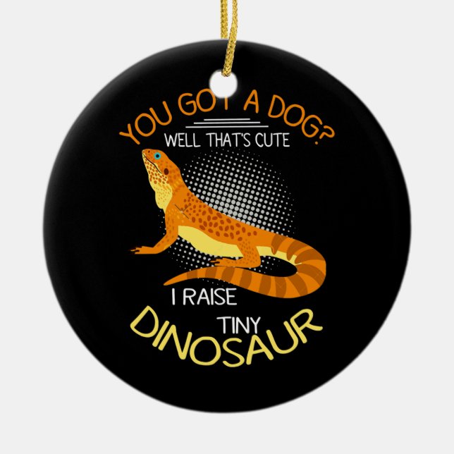 bearded dragon stuff I Raise A Tiny Dinosaur Ceramic Tree Decoration (Front)