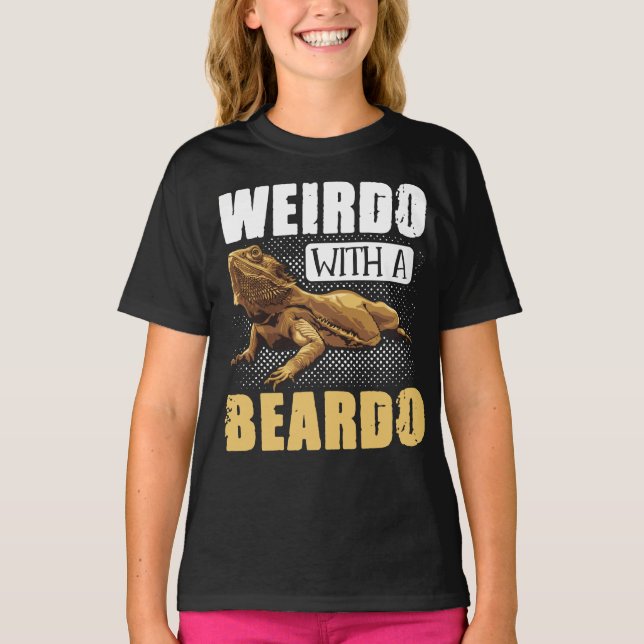 Bearded Dragon  Weirdo With A Beardo  Reptiles T-Shirt (Front)