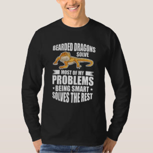 Bearded Dragons Solve Most Of My Problems Bearded T-Shirt
