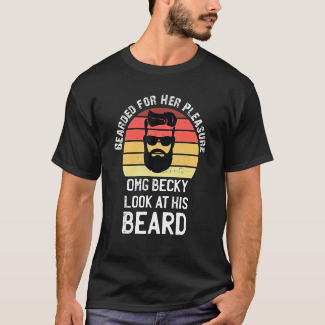 Bearded For Her Pleasure Funny Beard Facial Hair H T-Shirt (Front)