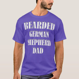 Bearded German Shepherd Dad Dog Owners Puppy Beard T-Shirt