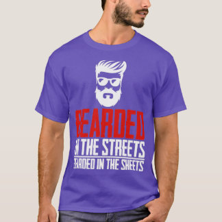Bearded In The Streets Bearded In The Sheets Full  T-Shirt