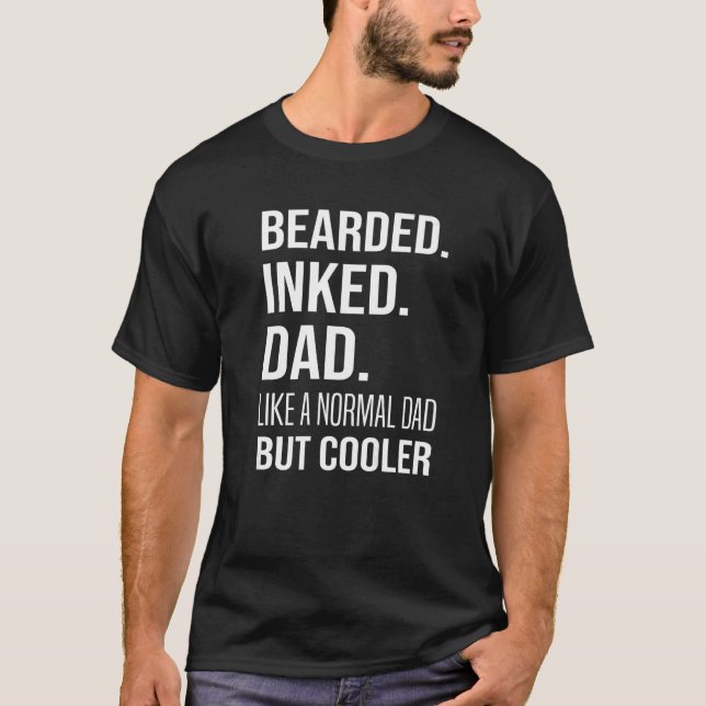 Bearded Inked Dad, Funny Fathers Day Premium_1 T-Shirt (Front)