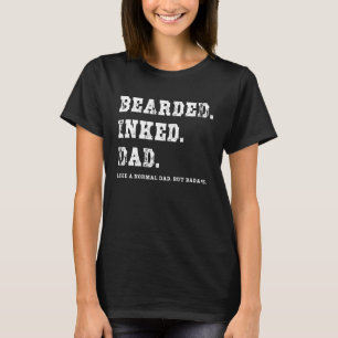 Bearded Inked Dad New Baby Announcement Dad Father T-Shirt