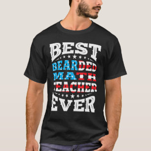 Bearded Math Teacher 4th Fourth Of July Usa Americ T-Shirt
