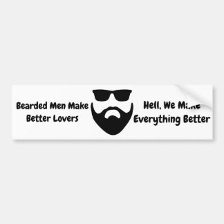 Bearded men make better lovers bumper sticker