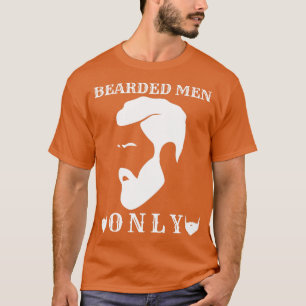 Bearded Men Only 59 1 T-Shirt