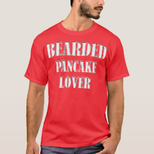 Bearded Pancake Lover Beard Foodie Cook Chef T-Shirt