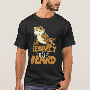 Bearded Respect The Beard Dragon Lizard T-Shirt