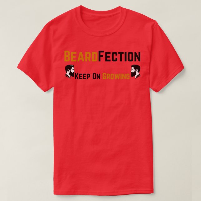 BeardFection Keep On Growing T-Shirt (Design Front)