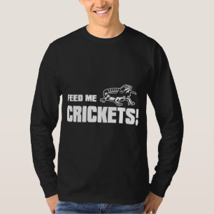 Beardie Feed Me Crickets Food For Bearded Dragon T-Shirt