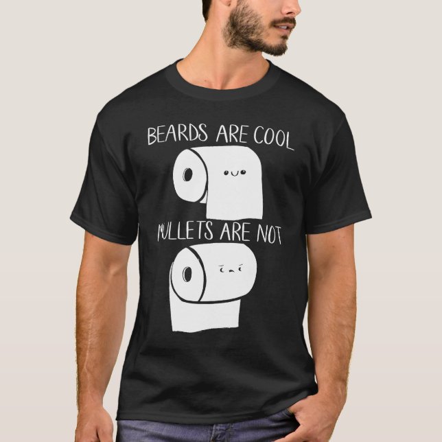 Beards Are Cool Mullets Are Not 2020 Toilet Paper  T-Shirt (Front)