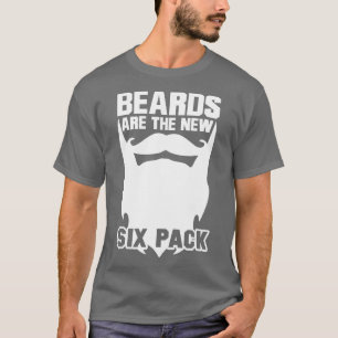 Beards Are he New Six Pack Beard Lover Funny T-Shirt