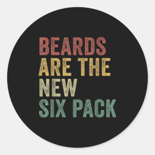 Beards Are The New Six Pack Funny Bearded Men  Classic Round Sticker