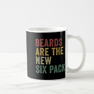 Beards Are The New Six Pack Funny Bearded Men  Coffee Mug