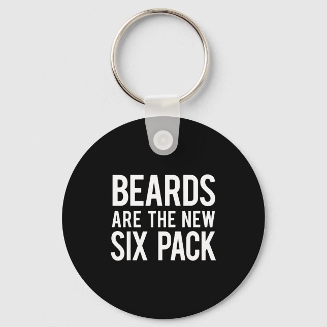 Beards Are The New Six Pack  Key Ring (Front)